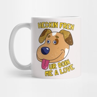 Heckin Fren Mug